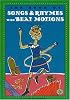 The Book of Songs & Rhymes with Beat Motions: Let's Clap Our Hands Together (First Steps in Music series)