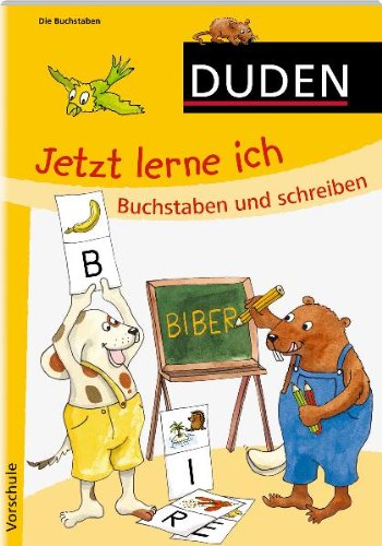 Bibliographisches Institut, Mannheim Duden. Jetzt lerne ich Buchstaben und schreiben (ab 5): Vorschule