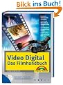 Video Digital - Das Filmhandbuch