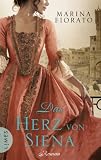 Marina Fiorato: Das Herz von Siena