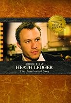 Watch Tribute to Heath Ledger, The Unauthorized Story Movie Online.