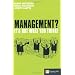 Management? It's not what you think!