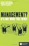 Management - it's Not What You Think (Financial Times Series)