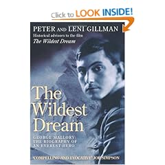 The Wildest Dream: Mallory - His Life and Conflicting Passions
