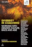 Diversity in coaching : working with gender, culture, race and age