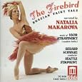 Stravinsky: The Firebird, Russian Fairy Tale (narrated by Natalia Makarova)