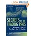 Secrets of the Trading Pros: Techniques & Tips that Pros Use to Beat the Markets (Wiley Trading)