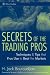 Secrets of the Trading Pros: Techniques & Tips that Pros Use to Beat the Markets (Wiley Trading)