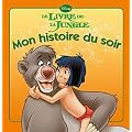 Le livre de la jungle, MON HISTOIRE DU SOIR
