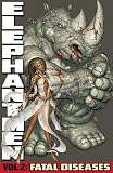 Elephantmen Volume 2: Fatal Diseases
