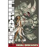 Elephantmen, Volume 2: Fatal Diseases