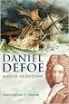 Daniel Defoe: Master of Fictions: His Life and Ideas