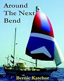 Around The Next Bend: The Rivers And Indians Of Guyana And Venezuela