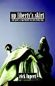 Up Liberty's Skirt: The Poet's Experience In New York City