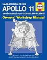 Apollo 11 Manual: An Insight into the Hardware from the First Manned Mission to Land on the Moon