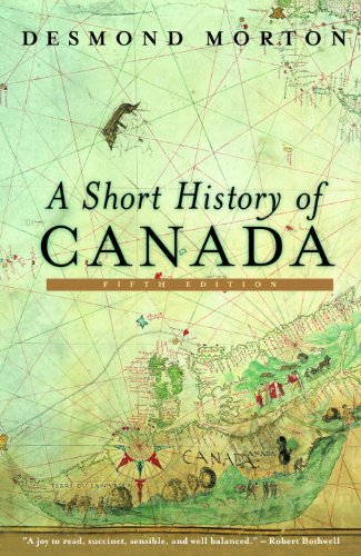 A Short History of Canada: Sixth Edition