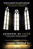 Journeys of Faith: Evangelicalism, Eastern Orthodoxy, Catholicism and Anglicanism