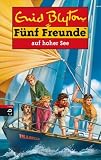 F�nf Freunde: F�nf Freunde 54. F�nf Freunde auf hoher See: Bd 54 - Enid Blyton