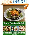 How to Cook For a Diabetic - Incredible Salad Recipes For Diabetics