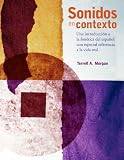 Sonidos en contexto: Una introduccion a la fonetica del espanol con especial referencia a la vida real (Spanish Edition)