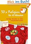 30 x Religion f�r 45 Minuten Klasse 1...