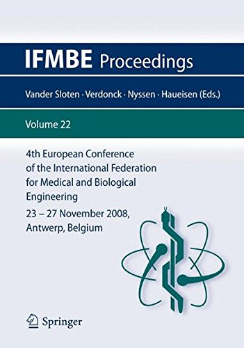 4th European Conference of the International Federation for Medical and Biological Engineering 23 - 27 November 2008, Antwerp, Belgium (IFMBE Proceedings)