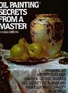 Oil Painting Secrets from a Master
