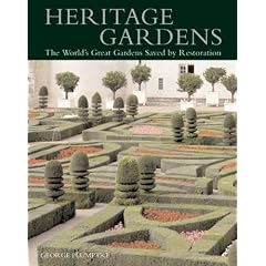 Heritage Gardens: The World's Great Gardens Saved by Restoration