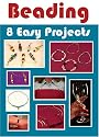 Beading: 8 Easy Projects