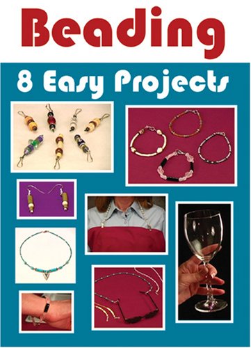 Beading: 8 Easy Projects by Crafts Videos