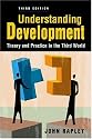 Understanding Development: Theory and Practice in the Third World