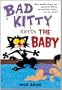 Bad Kitty Meets the Baby