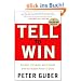 Tell to Win: Connect, Persuade, and Triumph with the Hidden Power of Story