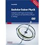 Bachelor-Trainer Physik: Aufgaben und L�sungen zum Lehrbuch von Tipler/Mosca Physik 6. Auflage