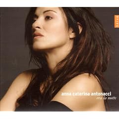 Anna Caterina Antonacci : Era la notte (Monteverdi / Strozzi / Giramo)
