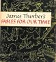 Fables for Our Time