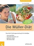 Die M�ller-Di�t. Dauerhafte Ern�hrungsumstellung f�r die Idealfigur - Sven-David M�ller