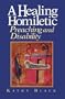 A Healing Homiletic: Preaching and Disability