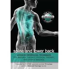 Advanced Myofascial Techniques for Massage Therapy, Physical Therapy and Sports Massage: Spine and Lower Back