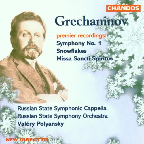 Grechaninov: Symphony No.1 & Snowflakes