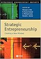 Strategic Entrepreneurship: Creating a New Mindset (Strategic Management Society)