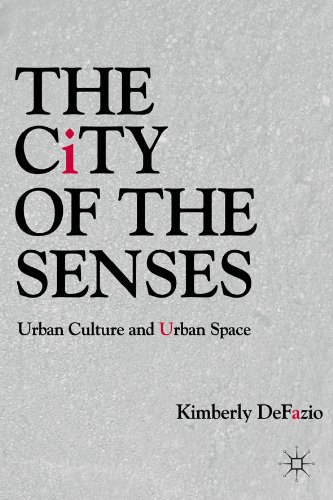 The City of the Senses: Urban Culture and Urban Space