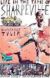 Life in the Time of Sharpeville
