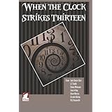 when the clock strikes thirteen