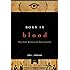 Born in Blood: The Lost Secrets of Freemasonry
