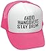 The Goozler Avoid Hangovers Stay Drunk - Alcohol Beer - Adult Trucker Cap Hat, Neon Pink