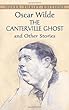 The Canterville Ghost and Other Stories (Dover Thrift Editions)