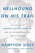 Hellhound on His Trail: The Stalking of Martin Luther King, Jr. and the International Hunt for His Assassin