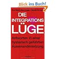 Die Integrationsl�ge: Antworten in einer hysterisch gef�hrten Auseinandersetzung