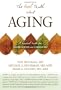 The Real Truth About Aging: A Survival Guide for Older Adults and Caregivers